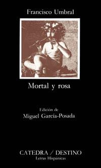 MORTAL Y ROSA | 9788437613291 | UMBRAL, FRANCISCO