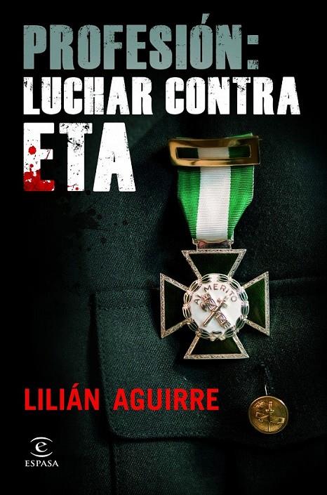 PROFESIÓN: LUCHAR CONTRA ETA | 9788467037340 | LILIÁN AGUIRRE