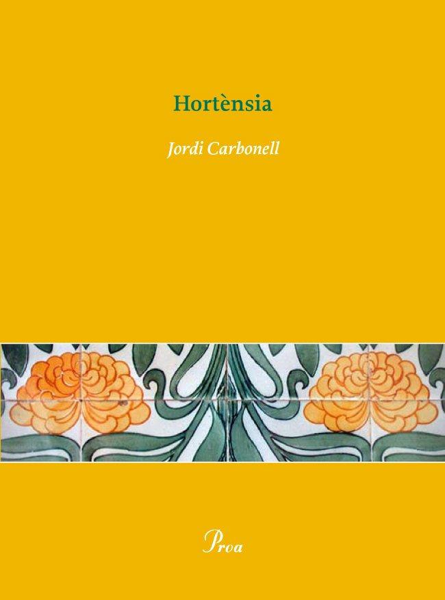 HORTÈNSIA | 9788484379546 | JORDI CARBONELL