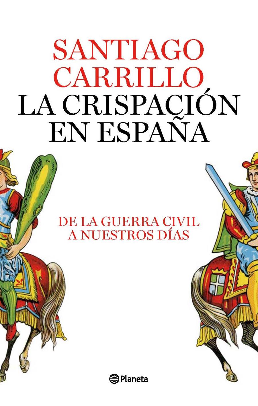 LA CRISPACIÓN EN ESPAÑA | 9788408082422 | SANTIAGO CARRILLO