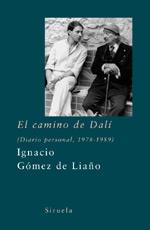 EL CAMINO DE DALÍ | 9788478447305 | GÓMEZ DE LIAÑO, IGNACIO