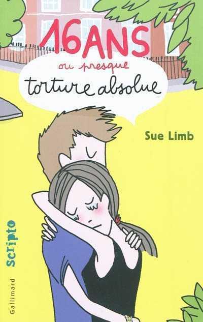 16 ANS OU PRESQUE TORTURE ABSOLUE | 9782070574841 | SUE LIMB