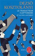 LE TRADUCTEUR CLEPTOMANE : ET AUTRES HISTOIRES | 9782253261964 | KOSZTOLANYI, DEZSÖ