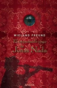 EL IMPROBABLE VIAJE DE JONÁS NADA | 9788466785075 | FREUND, WIELAND