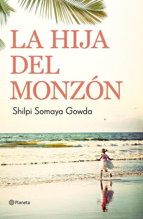 LA HIJA DEL MONZÓN | 9788408004615 | SHILPI SOMAYA GOWDA