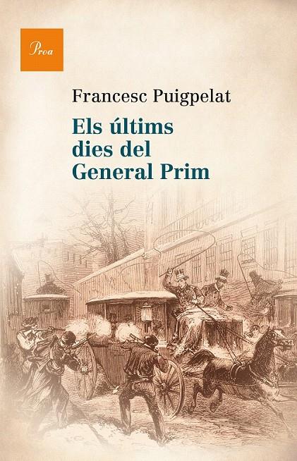 ELS ÚLTIMS DIES DEL GENERAL PRIM | 9788475884622 | FRANCESC PUIGPELAT I VALLS