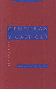 CENSURAR Y CASTIGAR | 9788481642544 | HIRSCH, ANDREW VON