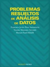 PROBLEMAS RESUELTOS DE ANÁLISIS DE DATOS | 9788436812909 | PÉREZ SANTAMARÍA, FRANCISCO JAVIER/MANZANO ARRONDO, VICENTE/FAZELI KHALILI, HASSAN