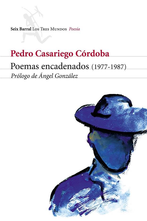 POEMAS ENCADENADOS (1977-1987) | 9788432208768 | PEDRO CASARIEGO CÓRDOBA