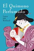 QUIMONO PERFUMADO, EL | 9788498380279 | ROWLAND, LAURA JOH