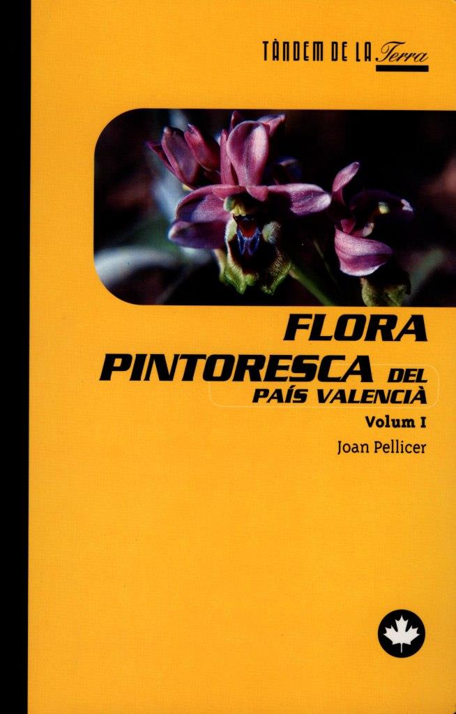 FLORA PINTORESCA DEL PAIS VALENCIA VOLUM I | 9788481312140 | PELLICER, JOAN