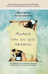 AMARSE CON LOS OJOS ABIERTOS (1ª ED.) | 9788479019396 | BUCAY, JORGE/SALINAS, SILVIA