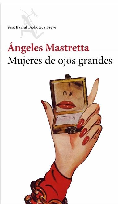 MUJERES DE OJOS GRANDES | 9788432212468 | ÁNGELES MASTRETTA