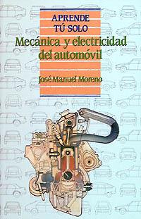 MECÁNICA Y ELECTRICIDAD DEL AUTOMÓVIL | 9788436811896 | MORENO GONZÁLEZ, JOSÉ MANUEL