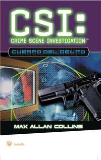 CSI - EL CUERPO DEL DELITO | 9788478719877 | ALLAN COLLINS, MAX