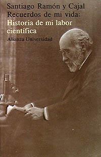 RECUERDOS DE MI VIDA: HISTORIA DE MI LABOR CIENTÍFICA | 9788420622903 | RAMÓN Y CAJAL, SANTIAGO