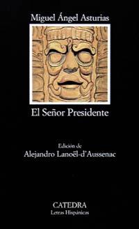 EL SEÑOR PRESIDENTE | 9788437615172 | ASTURIAS, MIGUEL ÁNGEL