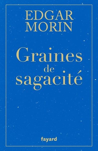 GRAINES DE SAGACITÉ  | 9782213727400 | MORIN, EDGAR