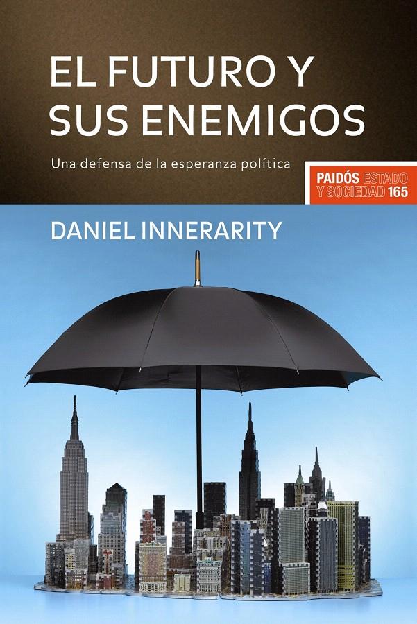 EL FUTURO Y SUS ENEMIGOS | 9788449322631 | DANIEL INNERARITY