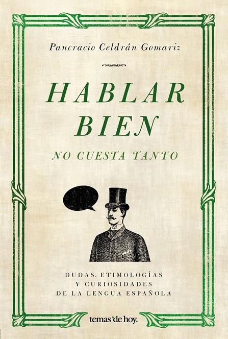 HABLAR BIEN NO CUESTA TANTO | 9788484607649 | PANCRACIO CELDRÁN