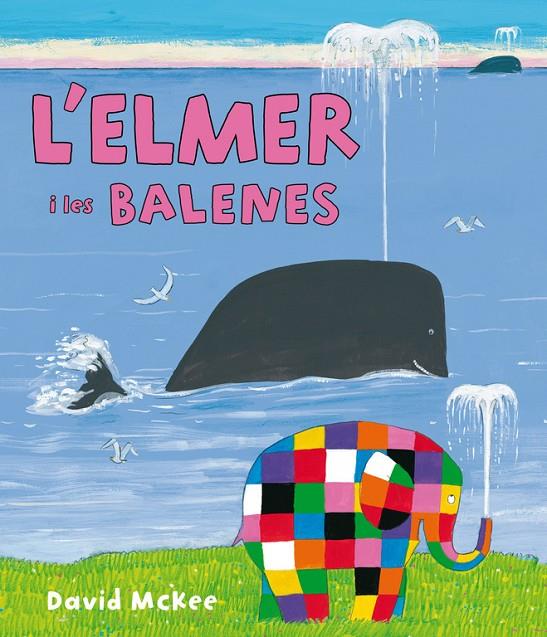 L'ELMER I LES BALENES (L'ELMER. ÀLBUM IL.LUSTRAT) | 9788448844424 | MCKEE, DAVID