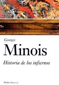 HISTORIA DE LOS INFIERNOS | 9788449318078 | GEORGES MINOIS