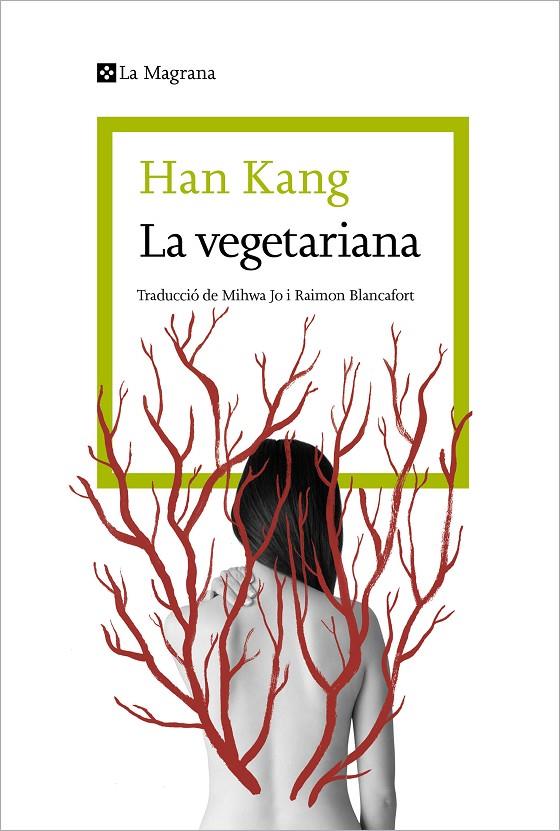 LA VEGETARIANA (EDICIÓ EN CATALÀ) | 9788410009059 | KANG, HAN