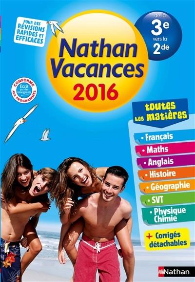 CAHIER DE VACANCES NATHAN DE LA 3E VERS LA 2DE - ÉDITION 2016 | 9782091930626 | HÉLÈNE MAGGIORI-KALNIN, JACQUES DESSOURCES, PASCAL JACQUELIN, FLORENCE CADIER