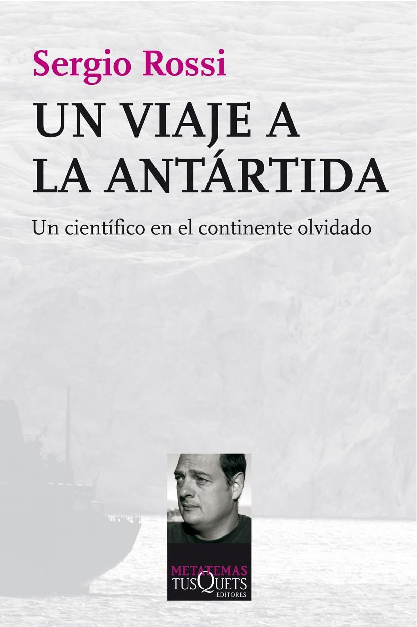 UN VIAJE A LA ANTÁRTIDA | 9788483834800 | SERGIO ROSSI