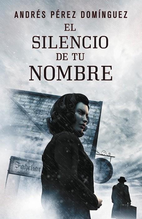 EL SILENCIO DE TU NOMBRE | 9788401353260 | PEREZ DOMINGUEZ,ANDRES