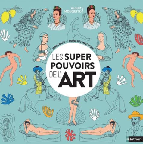 LES SUPER POUVOIRS DE L'ART | 9782092590195 | CALLEJA, PEDRO