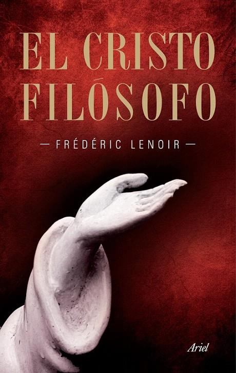 EL CRISTO FILÓSOFO | 9788434469037 | FRÉDÉRIC LENOIR