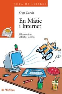 EN MÀTIC I INTERNET / LES VAMBES NOVES D ' EN MARC | 9788448913830 | GARCIA, OLGA