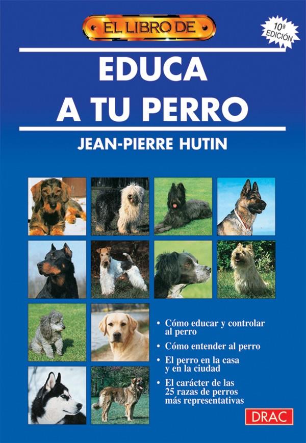 EL LIBRO DE EDUCA A TU PERRO | 9788488893000 | HUTIN, JEAN-PIERRE