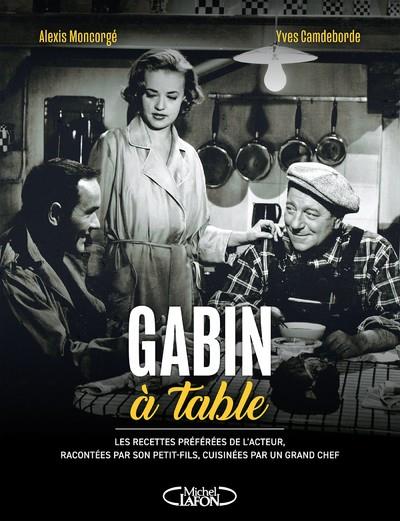 GABIN À TABLE | 9782749954295 | MONCORGÉ, ALEX / CAMDEBORDE, YVES