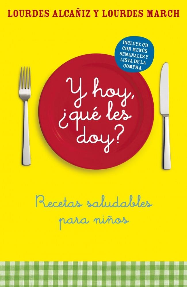 ¿Y HOY QUÉ LES DOY? | 9788425342493 | ALCAÑIZ,LOURDES/MARCH,LOURDES