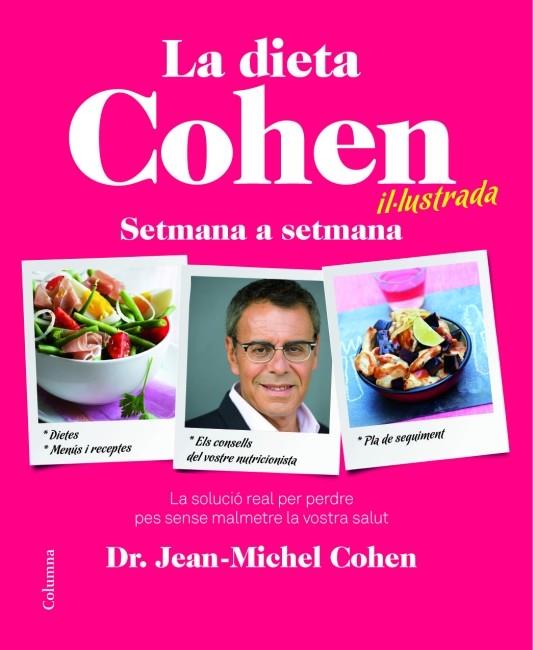 LA DIETA COHEN IL.LUSTRADA SETMANA A SETMANA | 9788466415040 | JEAN MICHEL COHEN