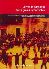 CÓRRER LA SARDANA. BALLS, JOVES I CONFLICTES | 9788423206988 | AYATS, JAUME (DIR.)