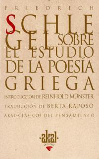 SOBRE EL ESTUDIO DE LA POESÍA GRIEGA | 9788446006374 | SCHLEGEL, FRIEDRICH