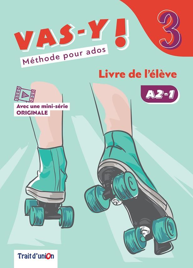 VAS-Y ! 3 LIVRE DE L'ÉLÈVE | 9789606241239 | TRAIT D?UNION (OBRA COLECTIVA)