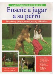 ENSEÑE A JUGAR A SU PERRO | 9788428210584 | WIMMER-KIECKBUSCH, KARIN