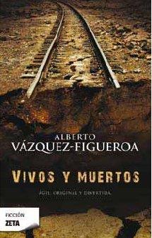 VIVOS Y MUERTOS | 9788498722765 | VAZQUEZ FIGUEROA, ALBERTO