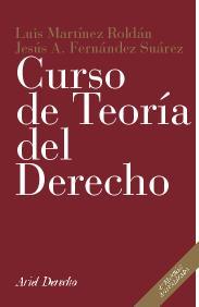 CURSO DE TEORÍA DEL DERECHO | 9788434432581 | JESÚS AQUILINO FERNÁNDEZ SUÁREZ/LUIS MARTÍNEZ ROLDÁN