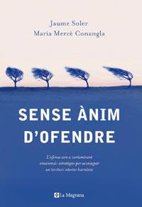 SENSE ANIM D' OFENDRE | 9788482641386 | CONANGLA I MARÍN, MARIA MERCE/SOLER I LLEONART, JAUME