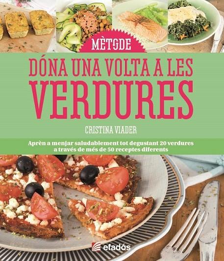 DÓNA UNA VOLTA A LES VERDURES | 9788415232865 | CRISTINA VIADER