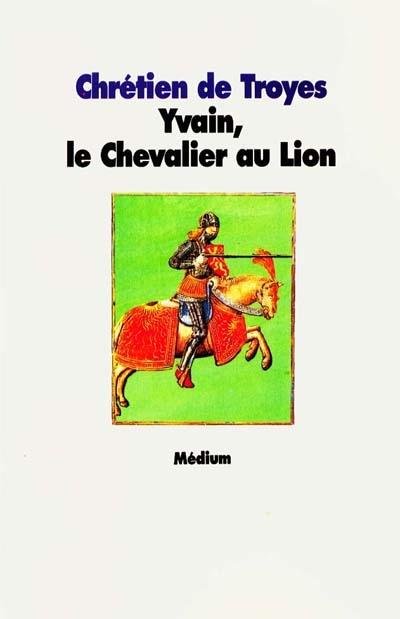 YVAIN OU LE CHEVALIER AU LION | 9782211019835 | CHRÉTIEN DE TROYES
