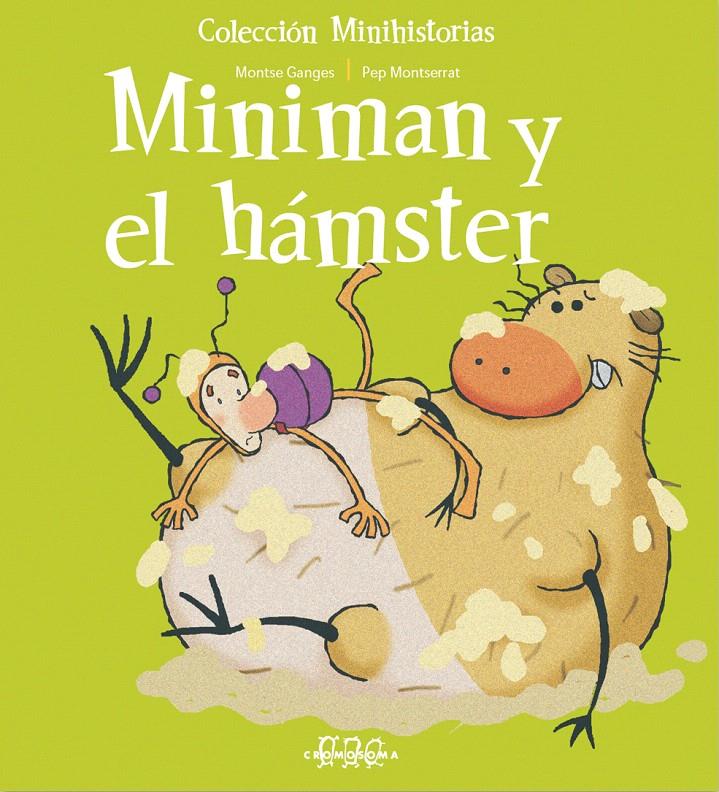 MINIMAN Y EL HÁMSTER | 9788495731913 | MONTSERRAT, PEP/GANGES, MONTSE