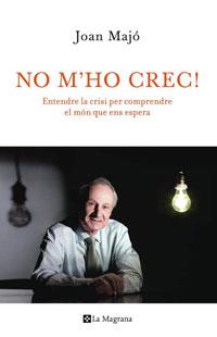 NO M'HO CREC! | 9788498675191 | MAJÓ CRUZATE, JOAN