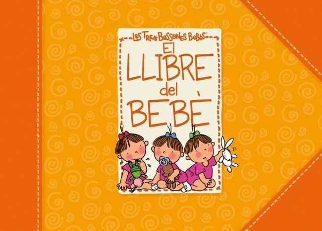 EL LLIBRE DEL BEBÈ DE LES TRES BESSONES | 9788448830953 | CAPDEVILA,ROSER