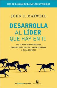 DESARROLLA EL LIDER QUE HAY EN TI | 9788498672084 | MAXWELL , JOHN C.